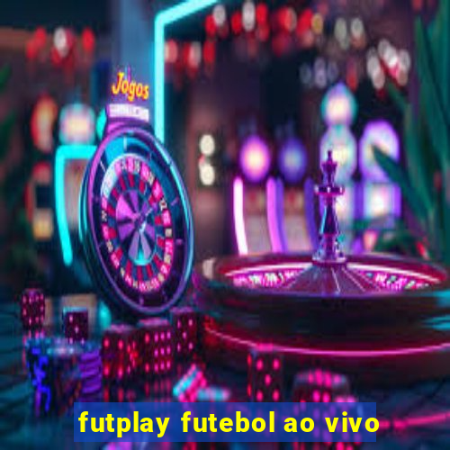 futplay futebol ao vivo